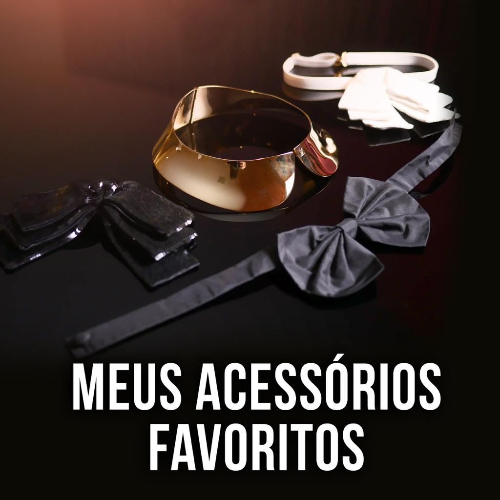 vídeos acessorios favoritos