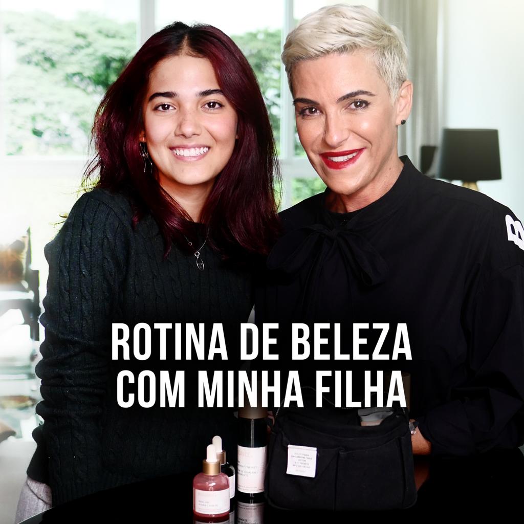 rotina de beleza mãe e filha