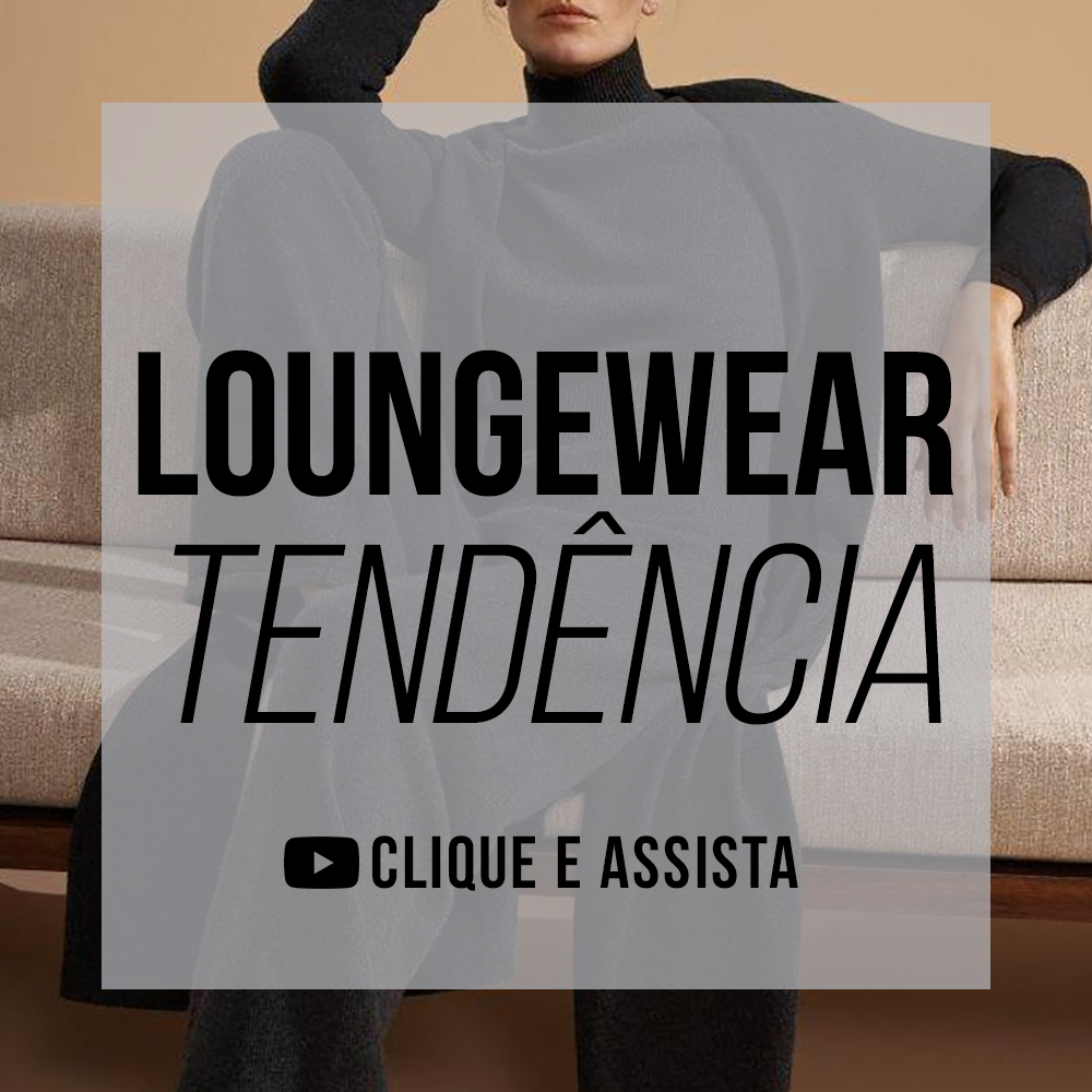 Tendência 2023 é Loungewear