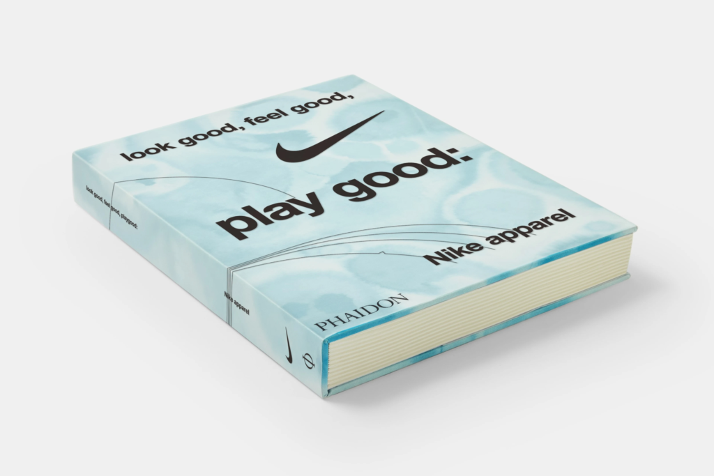 Livro da Nike: “Look Good, Feel Good, Play Good: Nike Apparel”.