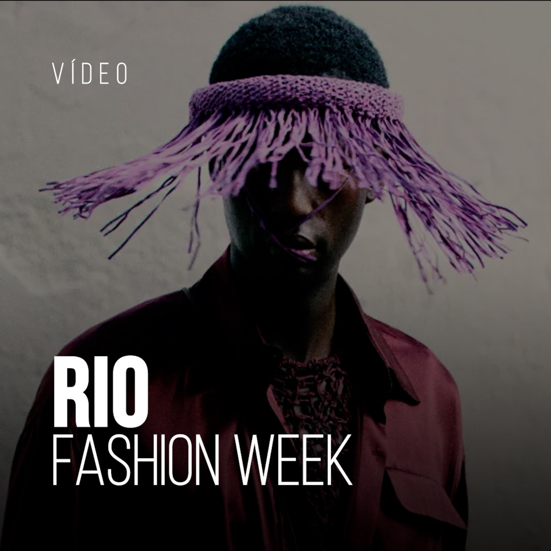 Tudo sobre o Rio Fashion Week e o novo momento da moda brasileira; assista ao vídeo